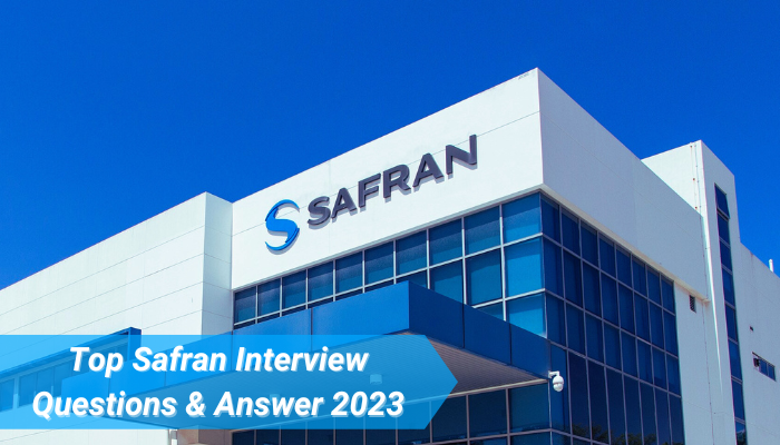 Top Safran Interview Questions & Answer 2023