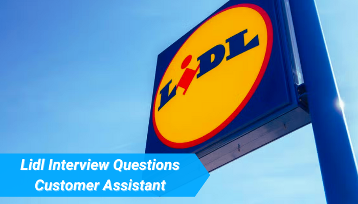 Top Lidl Interview Questions And Answers For Customer Assistant