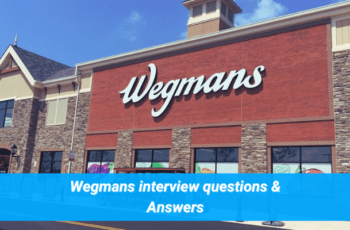 Navigating Wegmans interview questions & Answers 2023