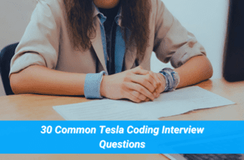 Prepare These 30 Common Tesla Coding Interview Questions