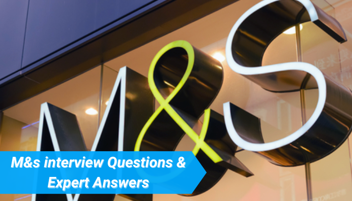 M&s interview Questions & Expert Answers