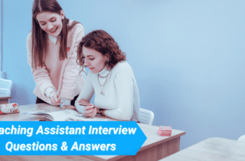 Teaching Assistant Interview Questions & Answers