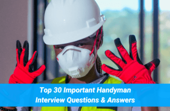 Top 30 Important Handyman Interview Questions & Answers